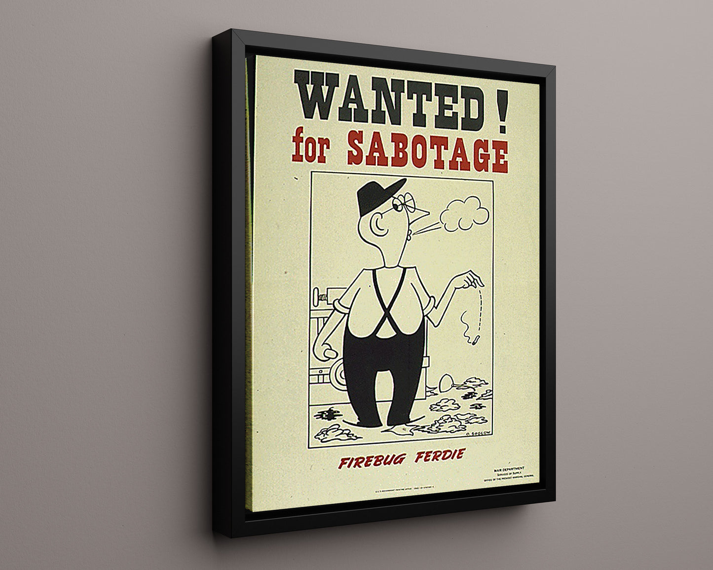 Vintage War Poster - Wanted for Sabotage Firebug Freddie