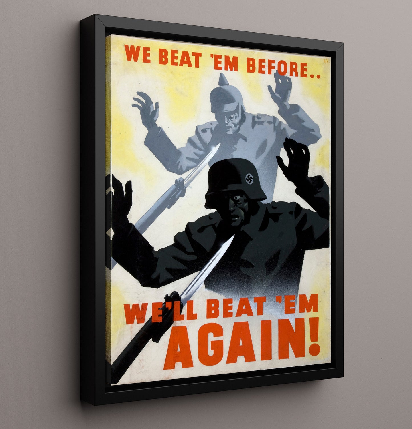 Vintage War Poster - We Beat Em Before We Will Beat Em Again Vintage War Wall Art - 16x20 Framed Canvas