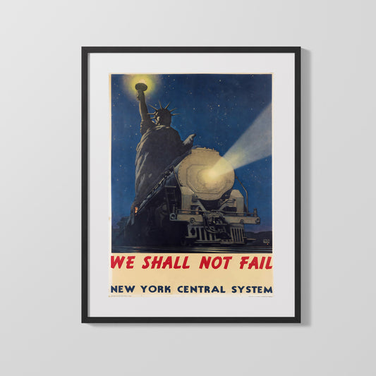Vintage War Poster - We Shall Not Fail - Liberty Express