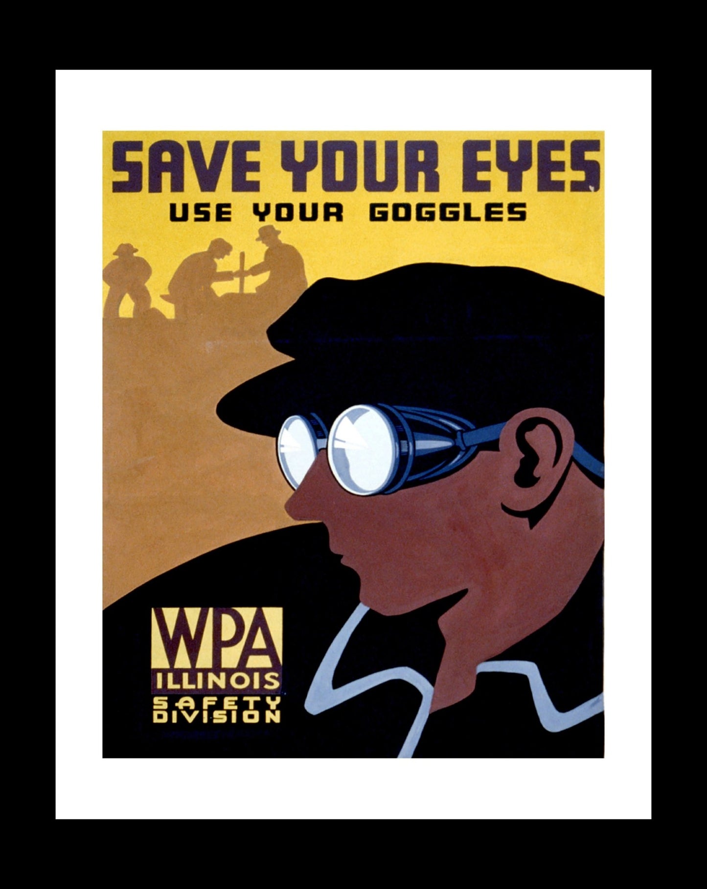 Health & Safety Print:  Save Your Eyes, Use Goggles - vintageframedprints.com