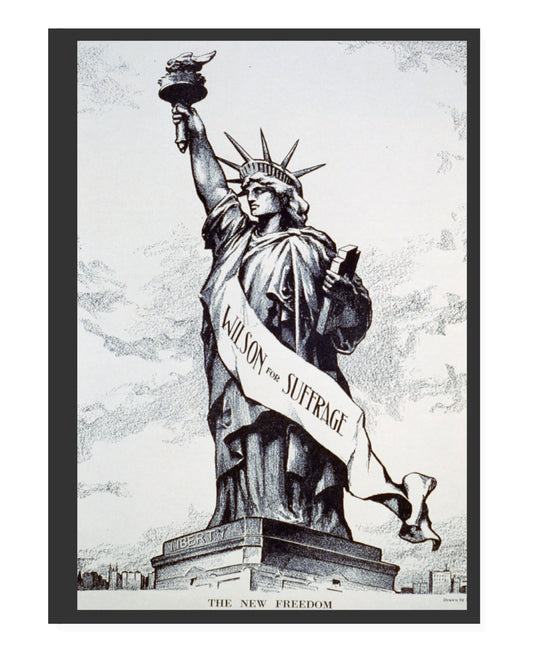 Statue of Liberty Poster Print: "Wilson for Sufferage" - vintageframedprints.com